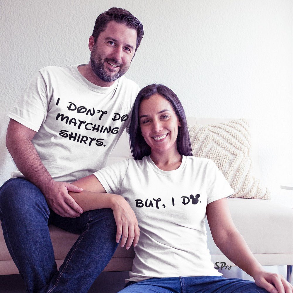I Don't Do Matching Shirts