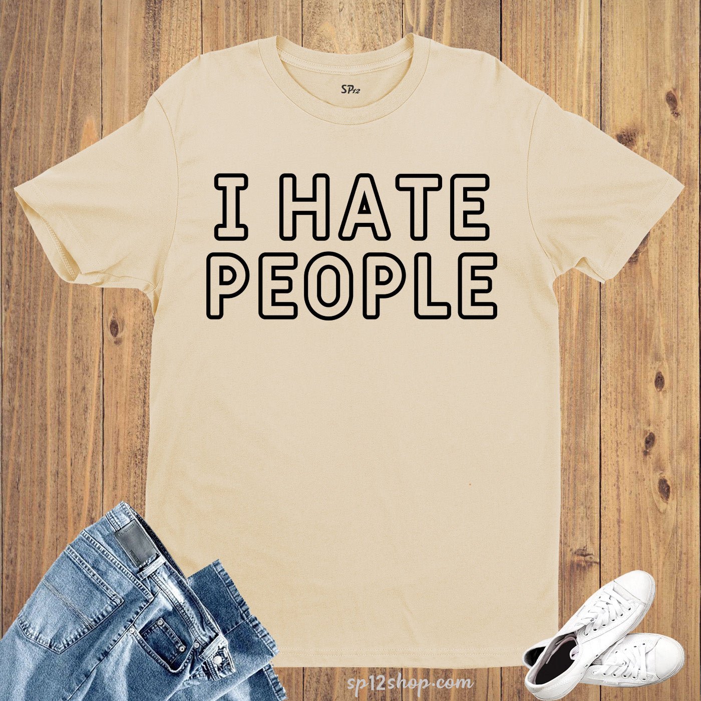 I Hate People Funny T Shirt