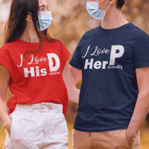 I Love Her Personality Love His Dedication T Shirt