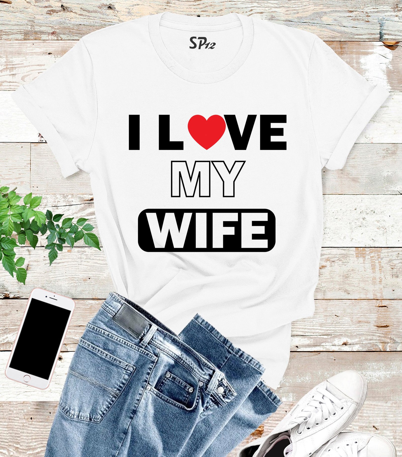 I Love My Wife T Shirt