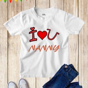 I Love U Nanny Kids Family T Shirt