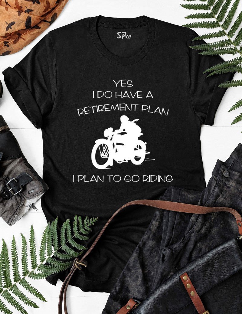 I Plan To Go Riding T Shirt