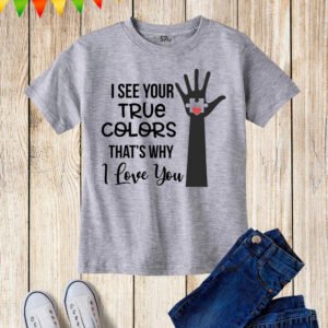 I See Your True Colors Kids Awareness T Shirt