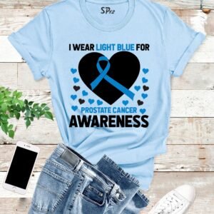 I Wear Light Blue For Prostate Cancer Awareness T-Shirt
