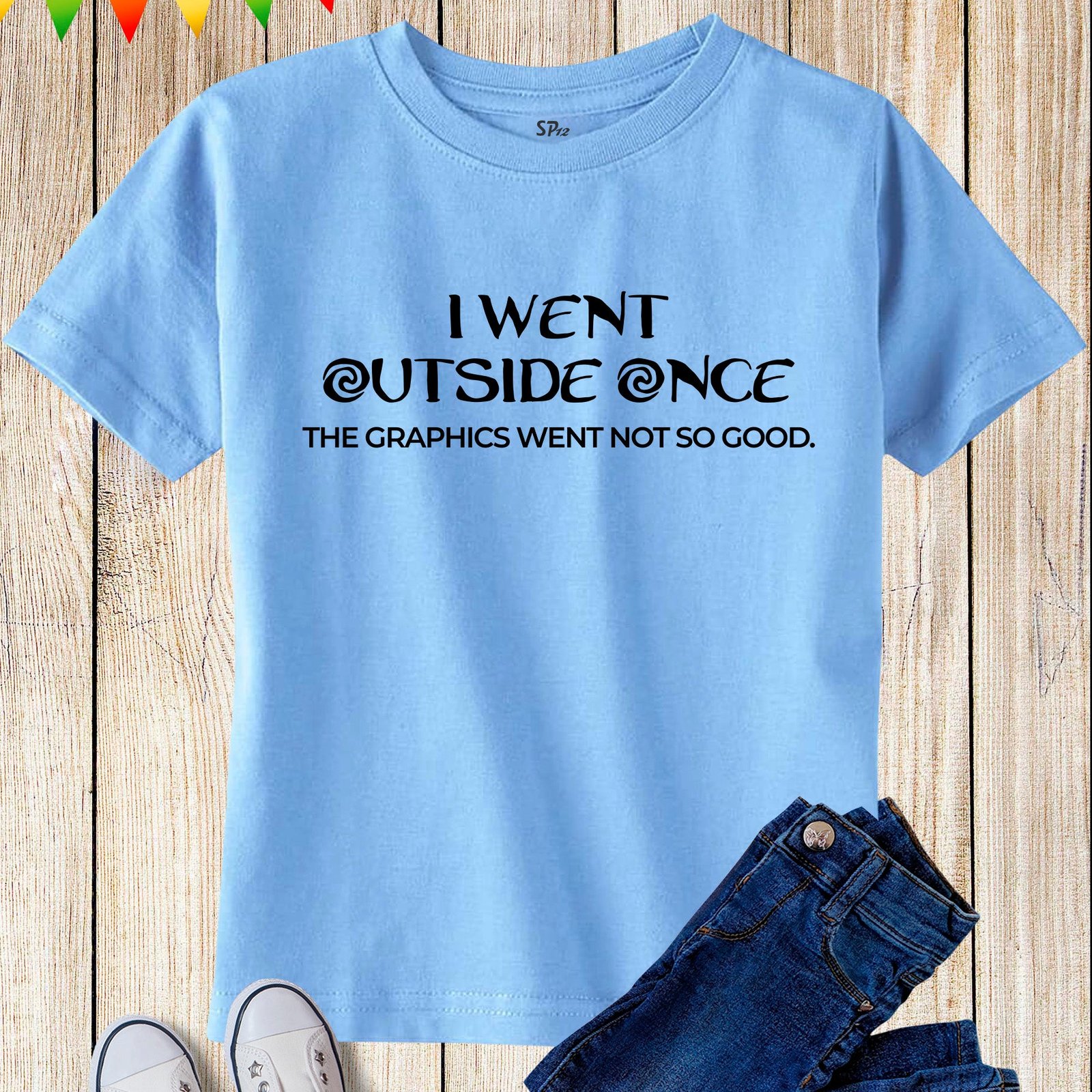I Went Outside Once The Graphics Went Not So Good Kids T Shirt
