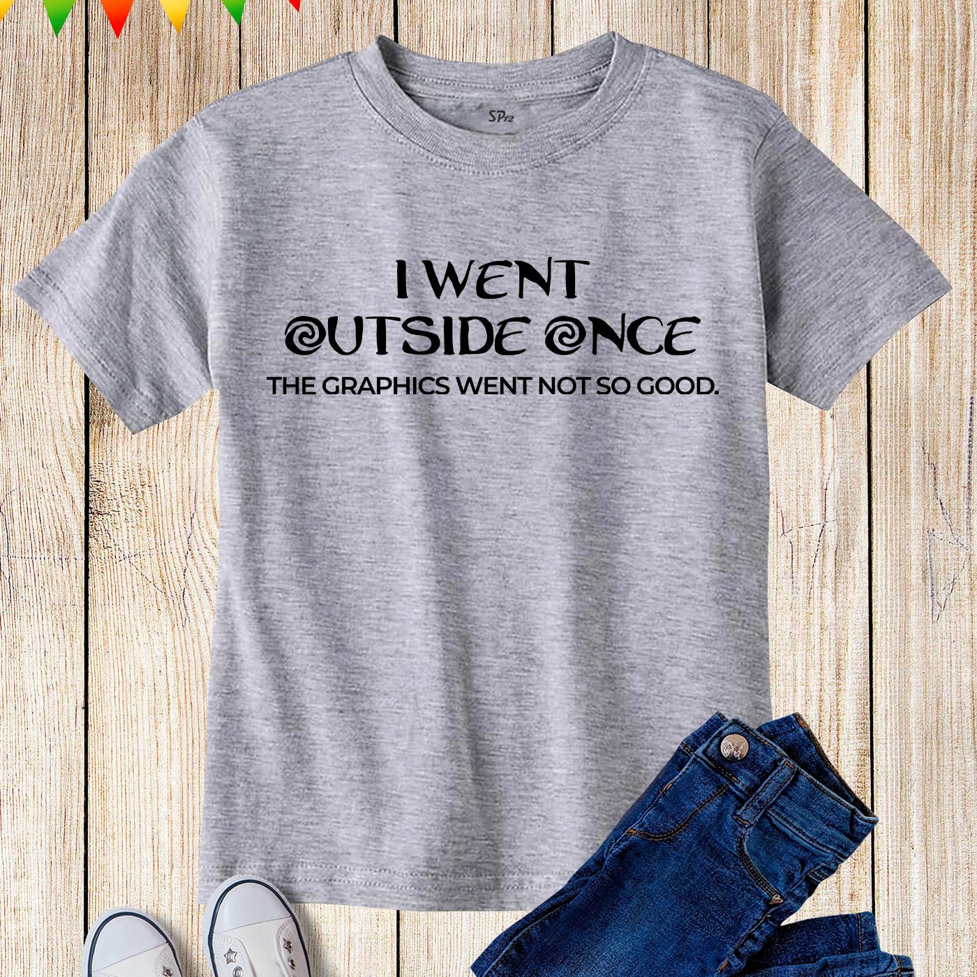 I Went Outside Once The Graphics Went Not So Good Kids T Shirt