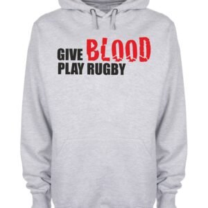 Give Blood Play Rugby Funny Slogan Hoodie