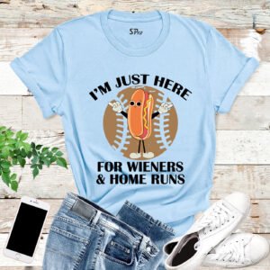 I'm Just Here For Wieners and Home Runs Baseball Shirt