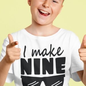 I Make Nine Look Great Birthday Shirt