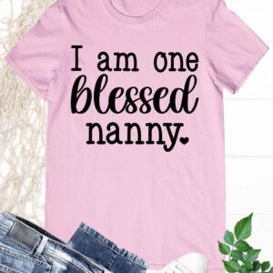 I am one blessed Nanny Tee Shirt