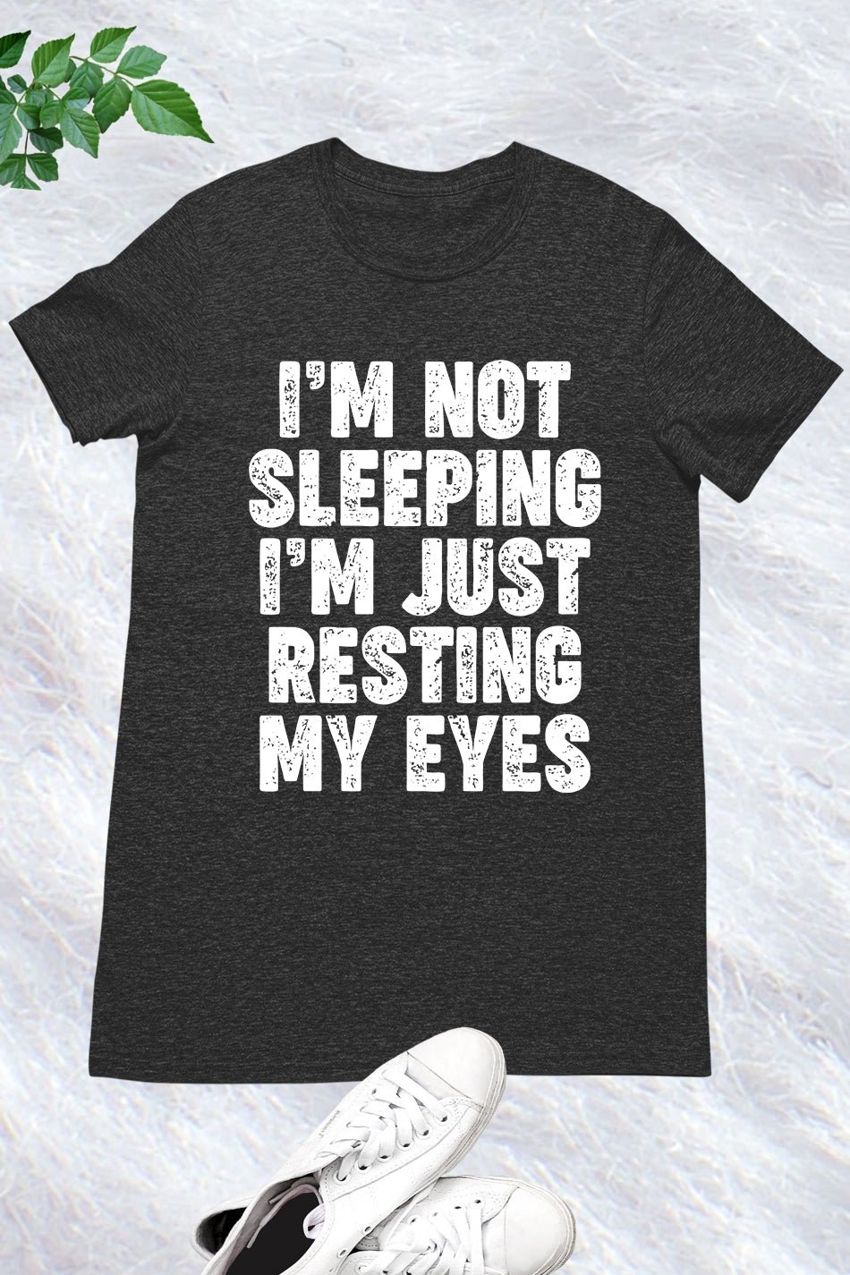 I'm Not Sleeping I'm Just Resting My Eyes Funny Shirt