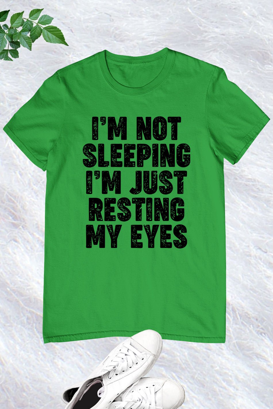 I'm Not Sleeping I'm Just Resting My Eyes Funny Shirt