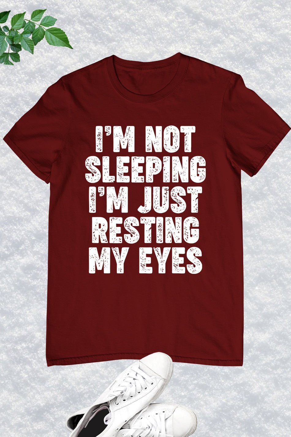 I'm Not Sleeping I'm Just Resting My Eyes Funny Shirt
