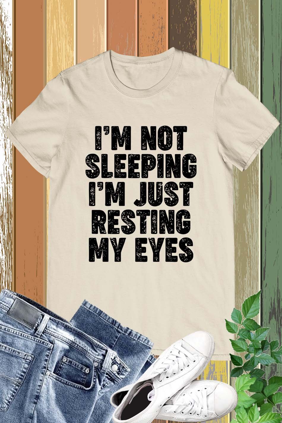 I'm Not Sleeping I'm Just Resting My Eyes Funny Shirt - Image 13