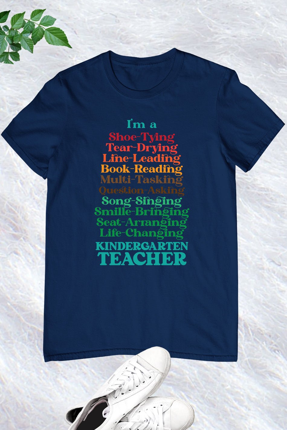 I Am A Shoe Tying Book Reading Life Changing Tear Drying Seat Arranging Line Leading Teacher Shirt