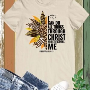 I Can Do All Things Through Christ Who Strengthens Me Women T Shirts