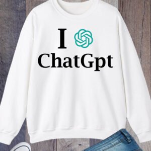 I love Chat GPT Sweatshirt