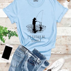 I'd Rather Be Fishing T Shirt