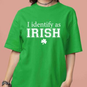 I Identify As Irish Funny St. Patty's Day T Shirts