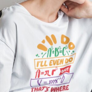 Funny Math Teacher Shirt I'll Do A2 + B2 = C2 That's Where I Draw The Line