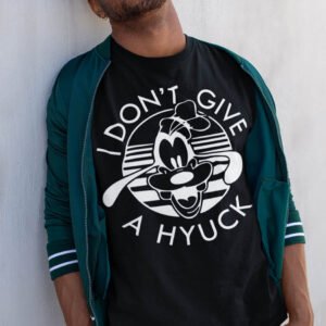 Goofy I Don't Give A Hyuck Shirt