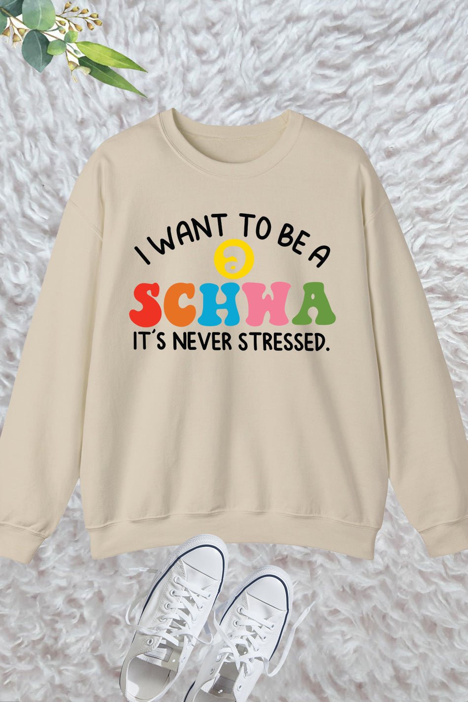 I Want to be a SCHWA It's Never Stressed Sweatshirt - Image 4