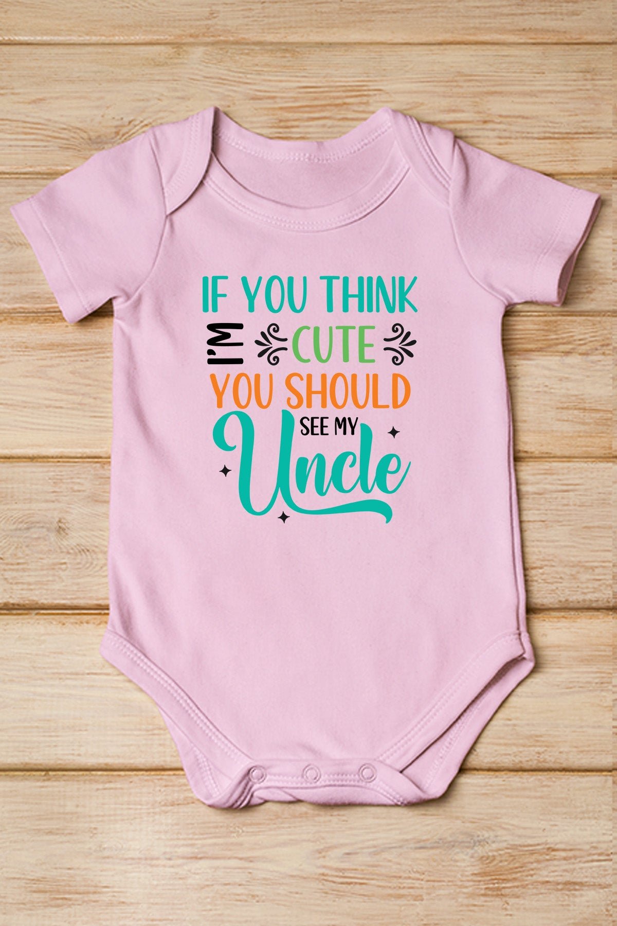 If You think I'm Cute You Should See My Uncle Baby Bodysuit - Image 2