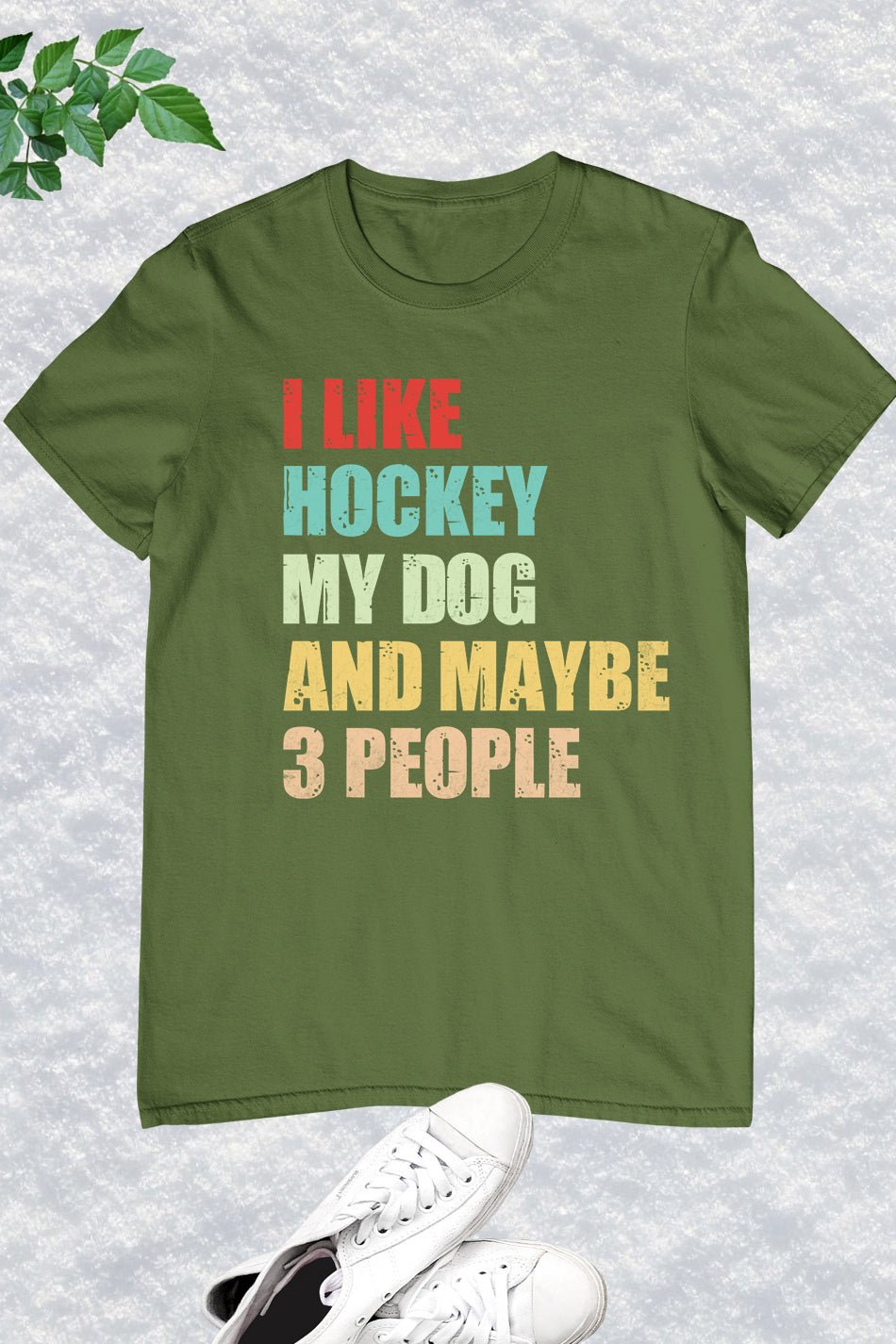 I Like Hockey My Dog and Maybe 3 People T-shirt