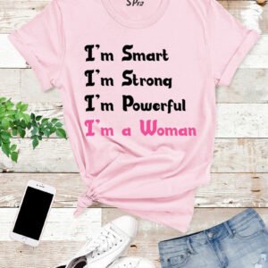 I'm A Woman T Shirt