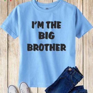 I'm The Big Brother Kids T Shirt