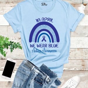 In April We Wear Blue Autism Awareness T Shirt