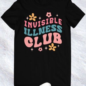 Disability Awareness Invisible Illness Club Shirt