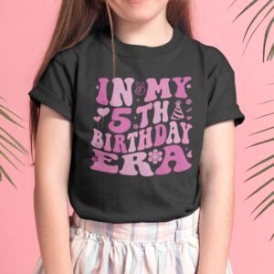 In My 5th Birthday Era Shirt