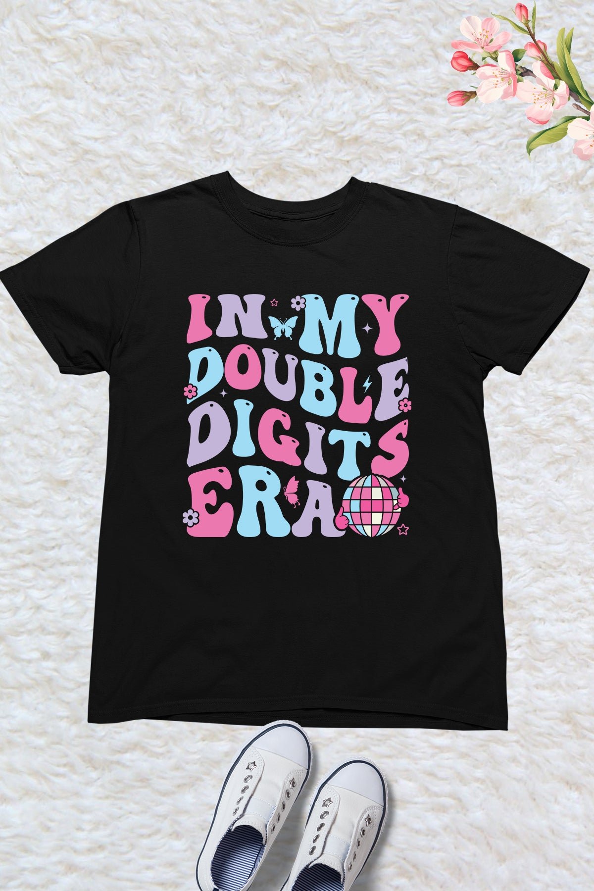 In My Double Digit Era Shirt