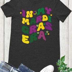 In my Mardi Gras Era Shirt