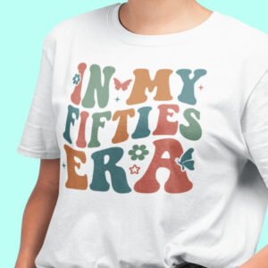 In My Fifties Era Shirt