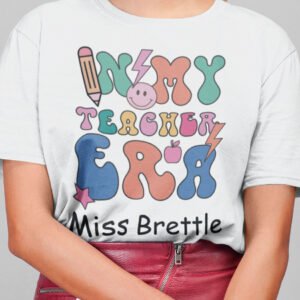 In My Teacher Era Personalized Teacher Shirt