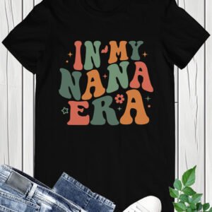 In My Nana Era Shirt Granny T-shirt