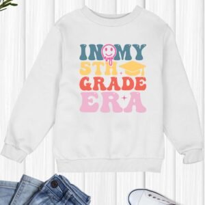 In My 5th Grade Era Sweatshirt