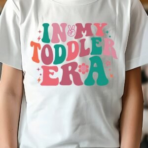 In My Toddler Era Trendy Shirt