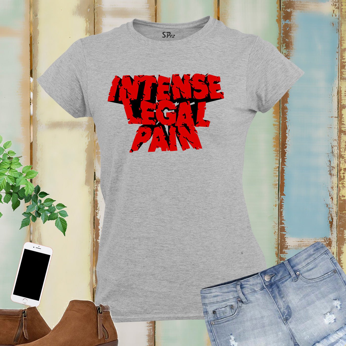 Intense Legal Pain Crossfit Fitness Women T Shirt