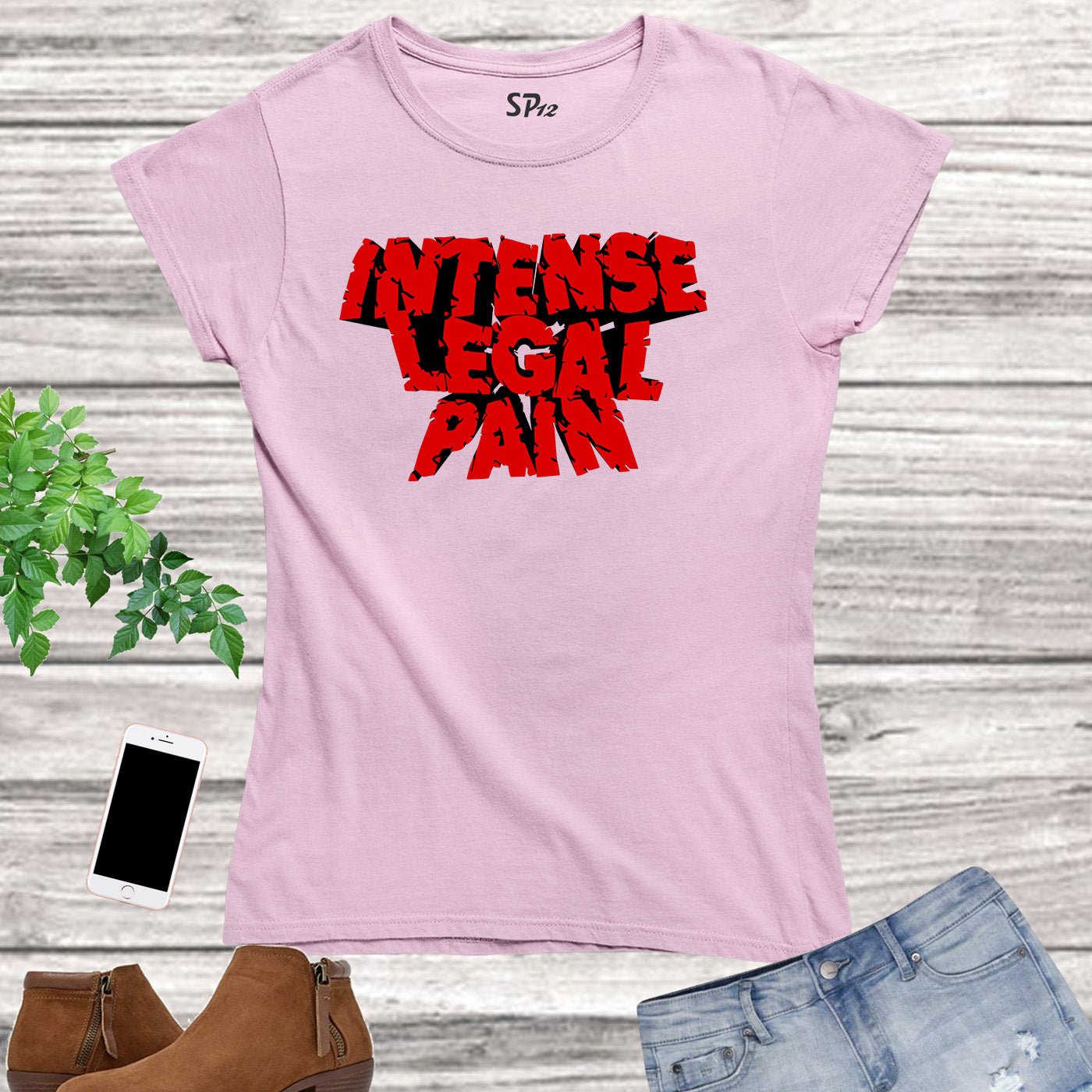 Intense Legal Pain Crossfit Fitness Women T Shirt