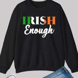 Copy of Prone To Shenanigans And Malarkey St Patrick's Day Sweatshirt