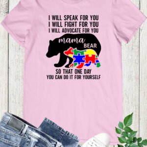 I Will Speak For You I Will Fight For You I Will Advocate For You Autism Mom Shirt