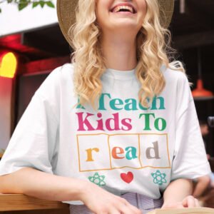 I Teach Kids To Read Teacher Shirt