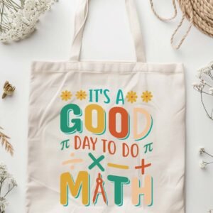 it’s a Good Day To Do Math Teacher Tote Bag