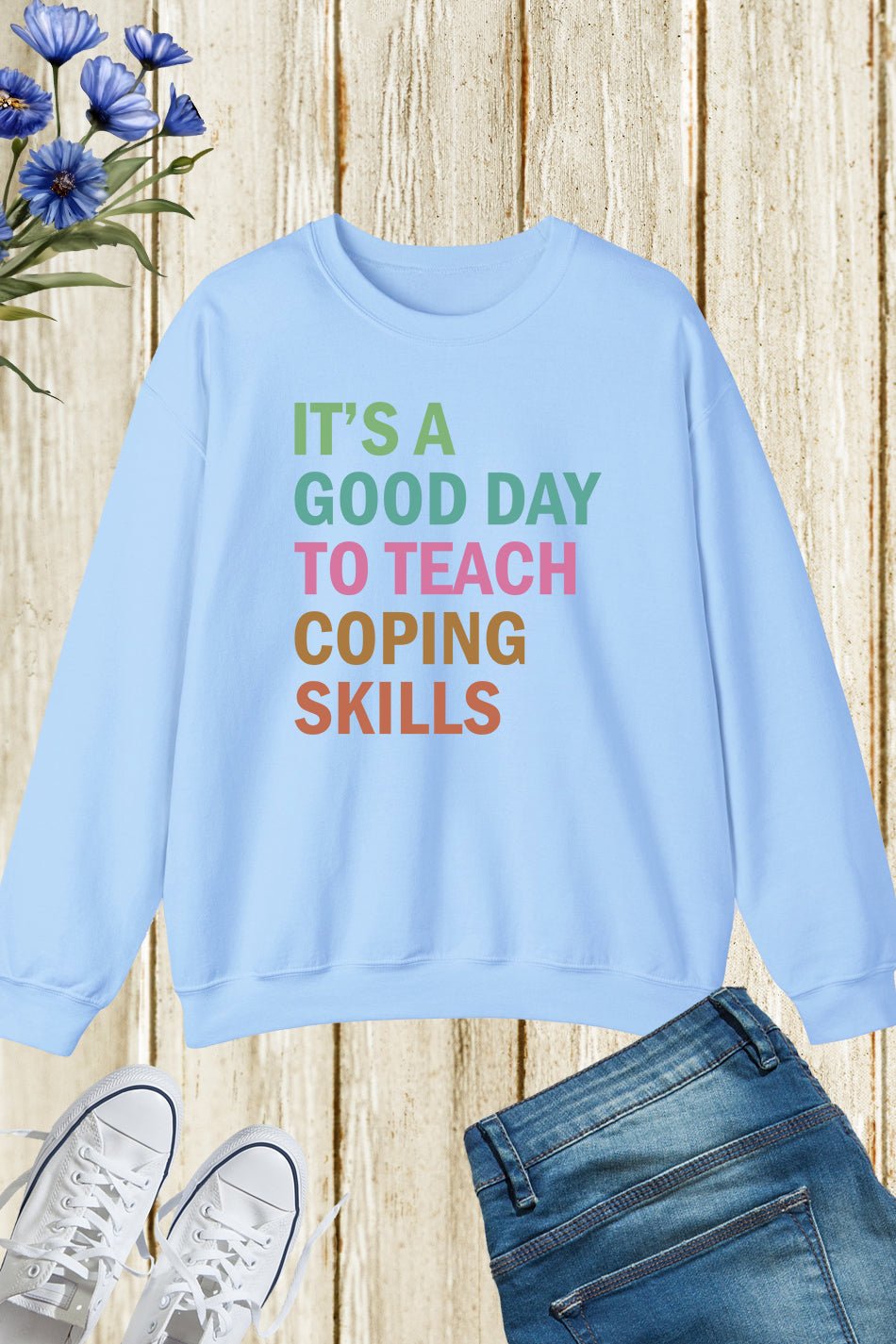It's A Good Day To Teach Coping Skills School Counselor Sweatshirt - Image 2