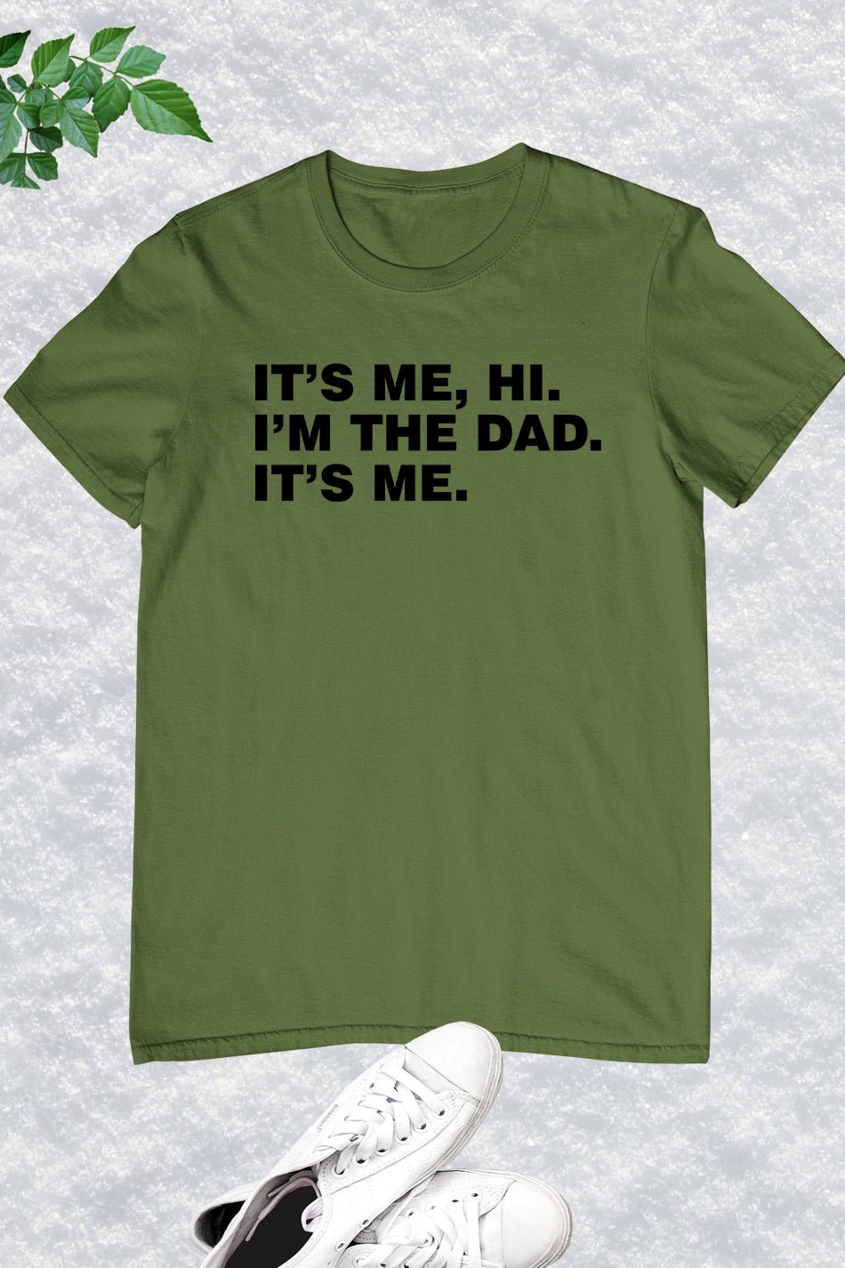 Its Me Hi I'm The Dad Its Me Dad T Shirts From Daughter