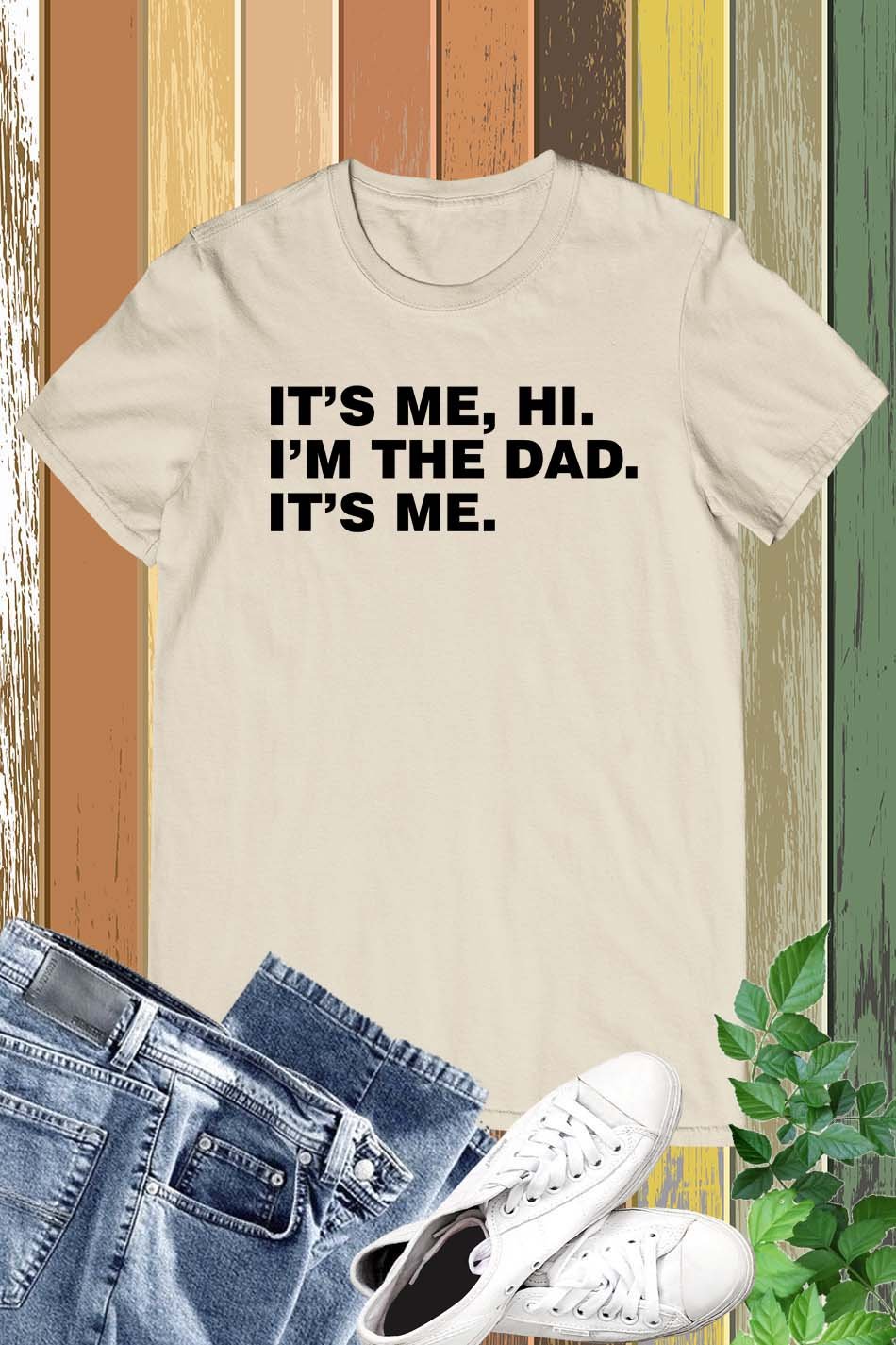 Its Me Hi I'm The Dad Its Me Dad T Shirts From Daughter - Image 11