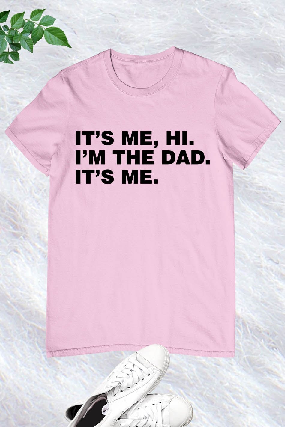 Its Me Hi I'm The Dad Its Me Dad T Shirts From Daughter